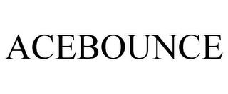 ACEBOUNCE trademark