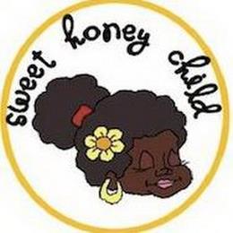 SWEET HONEY CHILD trademark