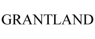 GRANTLAND trademark