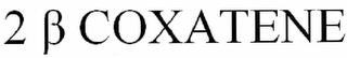 2 COXATENE trademark