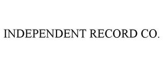 INDEPENDENT RECORD CO. trademark