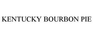 KENTUCKY BOURBON PIE trademark