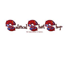 SATIRICAL SHIRT SHOP WE SPECIALIZE IN SATIRETIRE trademark