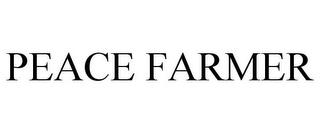 PEACE FARMER trademark