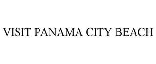 VISIT PANAMA CITY BEACH trademark