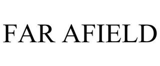 FAR AFIELD trademark