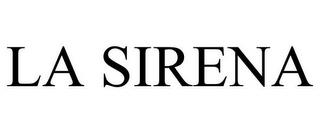 LA SIRENA trademark