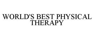 WORLD'S BEST PHYSICAL THERAPY trademark