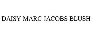 DAISY MARC JACOBS BLUSH trademark