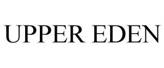 UPPER EDEN trademark