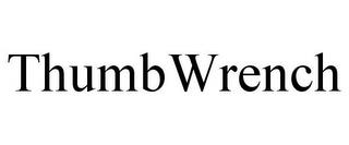 THUMBWRENCH trademark