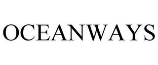 OCEANWAYS trademark