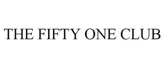 THE FIFTY ONE CLUB trademark