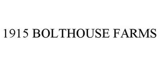 1915 BOLTHOUSE FARMS trademark