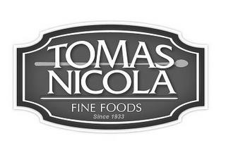 TOMAS NICOLA FINE FOODS SINCE 1933 trademark