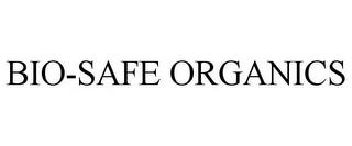 BIO-SAFE ORGANICS trademark