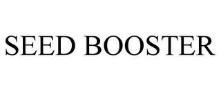 SEED BOOSTER trademark