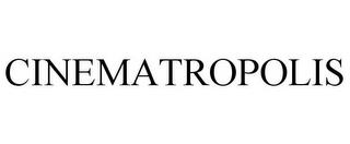 CINEMATROPOLIS trademark