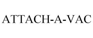 ATTACH-A-VAC trademark