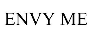 ENVY ME trademark