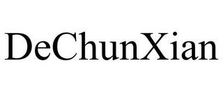 DECHUNXIAN trademark