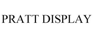 PRATT DISPLAY trademark