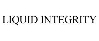 LIQUID INTEGRITY trademark