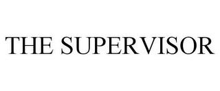 THE SUPERVISOR trademark