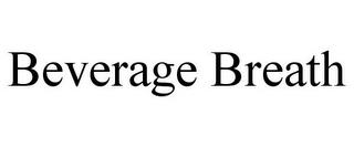 BEVERAGE BREATH trademark