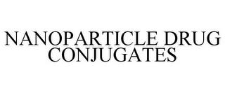 NANOPARTICLE DRUG CONJUGATES trademark