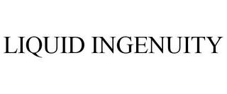 LIQUID INGENUITY trademark