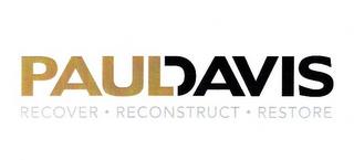 PAUL DAVIS RECOVER · RECONSTRUCT · RESTORE trademark