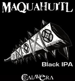 CALAVERA BEER MAQUAHUITL BLACK IPA trademark