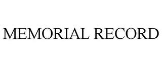 MEMORIAL RECORD trademark