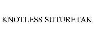 KNOTLESS SUTURETAK trademark