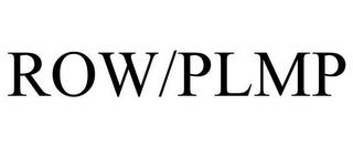 ROW/PLMP trademark