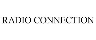 RADIO CONNECTION trademark