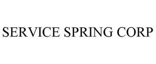 SERVICE SPRING CORP trademark