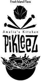 FRESH ISLAND FLAVA AMELIE'S KITCHEN PIKLEEZEEZ trademark