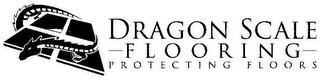 DRAGON SCALE -FLOORING- PROTECTING FLOORS trademark