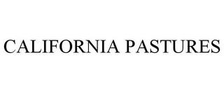 CALIFORNIA PASTURES trademark