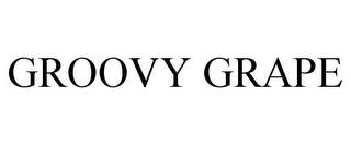 GROOVY GRAPE trademark