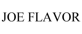 JOE FLAVOR trademark