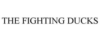 THE FIGHTING DUCKS trademark