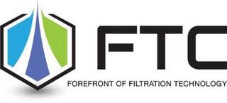 FTC FOREFRONT OF FILTRATION TECHNOLOGY trademark