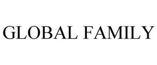 GLOBAL FAMILY trademark