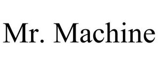 MR. MACHINE trademark