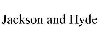 JACKSON AND HYDE trademark