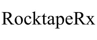 ROCKTAPERX trademark