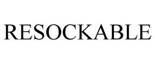 RESOCKABLE trademark